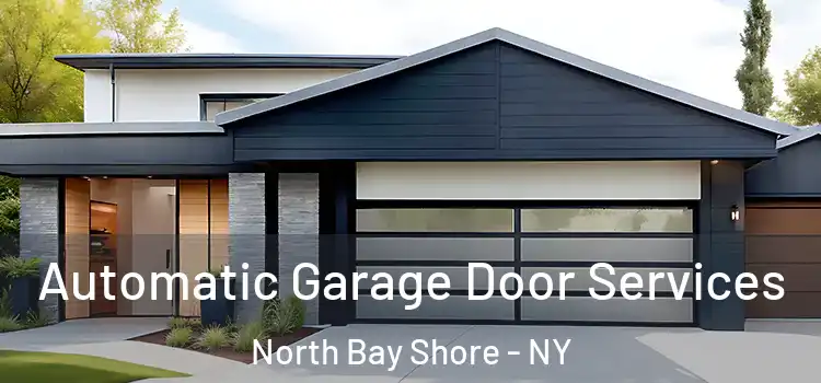  Automatic Garage Door Services North Bay Shore - NY