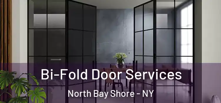  Bi-Fold Door Services North Bay Shore - NY