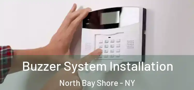  Buzzer System Installation North Bay Shore - NY