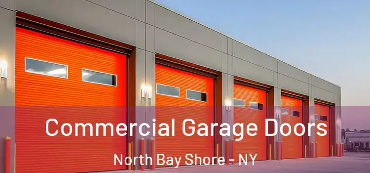  Commercial Garage Doors North Bay Shore - NY