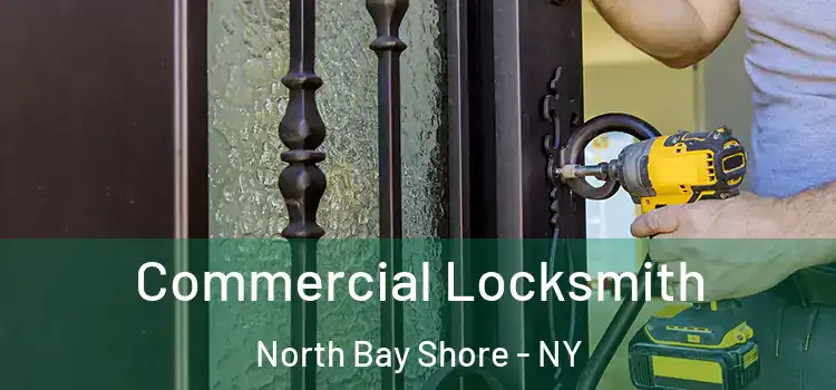 Commercial Locksmith North Bay Shore - NY