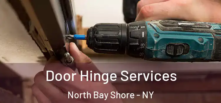  Door Hinge Services North Bay Shore - NY
