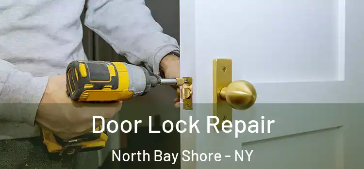  Door Lock Repair North Bay Shore - NY