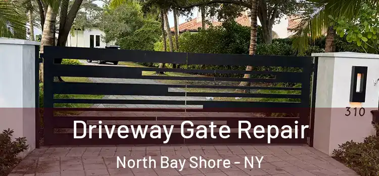 Driveway Gate Repair North Bay Shore - NY