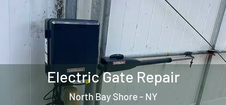 Electric Gate Repair North Bay Shore - NY