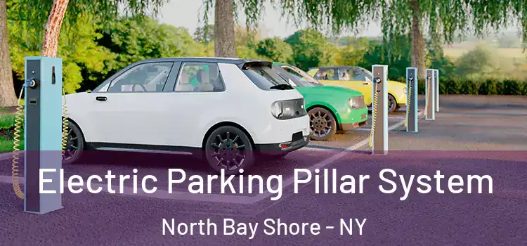  Electric Parking Pillar System North Bay Shore - NY