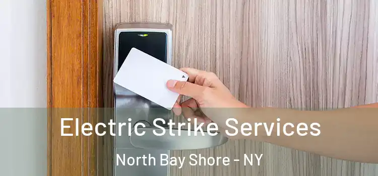 Electric Strike Services North Bay Shore - NY