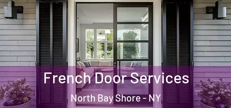 French Door Services North Bay Shore - NY