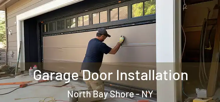  Garage Door Installation North Bay Shore - NY
