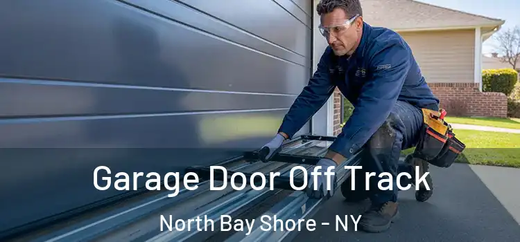  Garage Door Off Track North Bay Shore - NY