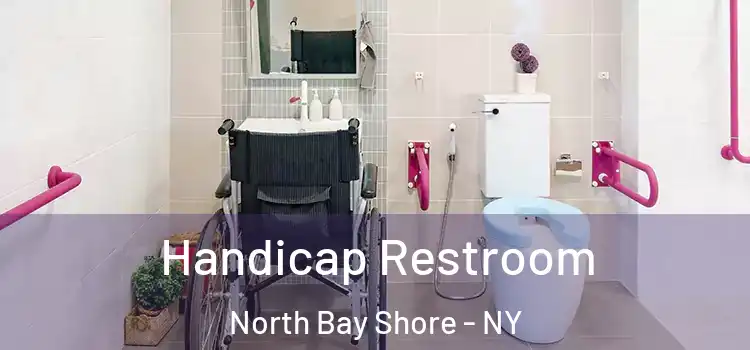 Handicap Restroom North Bay Shore - NY