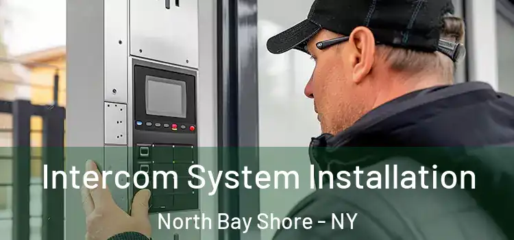 Intercom System Installation North Bay Shore - NY