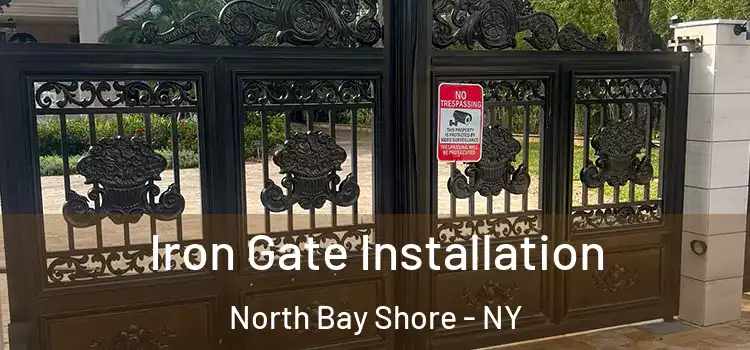 Iron Gate Installation North Bay Shore - NY