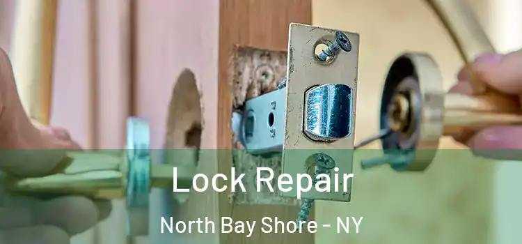  Lock Repair North Bay Shore - NY