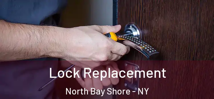  Lock Replacement North Bay Shore - NY