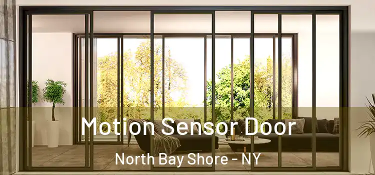  Motion Sensor Door North Bay Shore - NY