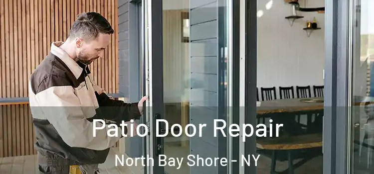  Patio Door Repair North Bay Shore - NY