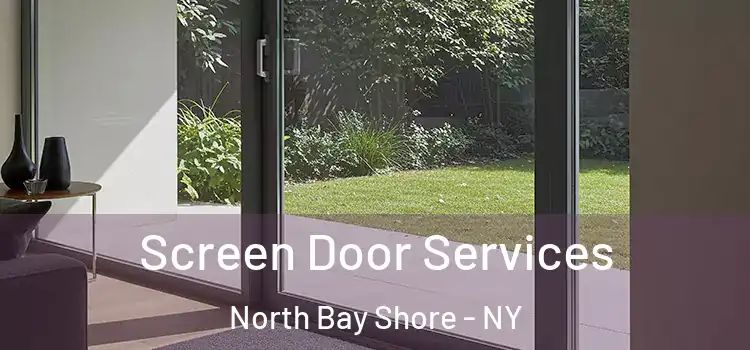  Screen Door Services North Bay Shore - NY