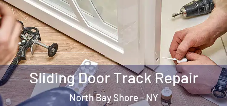  Sliding Door Track Repair North Bay Shore - NY
