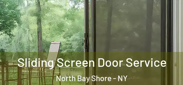  Sliding Screen Door Service North Bay Shore - NY