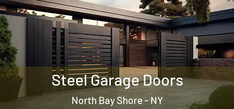 Steel Garage Doors North Bay Shore - NY