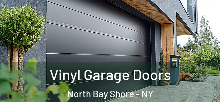  Vinyl Garage Doors North Bay Shore - NY